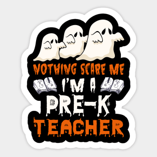 Nothing Scare Me Ghosts Pre-K teacher Halloween Sticker